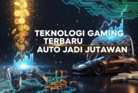 Teknologi Gaming Terbaru Auto Jadi Jutawan